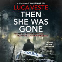 Then She Was Gone Audiobook, by Luca Veste