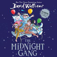 The Midnight Gang Audiobook, by David Walliams