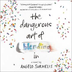The Dangerous Art of Blending In Audiobook, by Angelo Surmelis