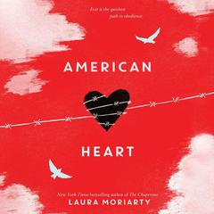 American Heart Audiobook, by Laura Moriarty