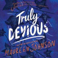 Truly Devious: A Mystery Audiobook, by Maureen Johnson