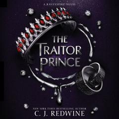 The Traitor Prince Audiobook, by C. J. Redwine