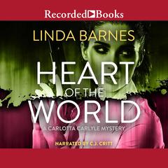 Heart of the World Audiobook, by Linda Barnes