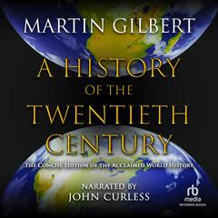 A History of the Twentieth Century Audiobook, by 