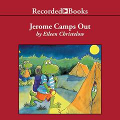 Jerome Camps Out Audiobook, by Eileen Christelow