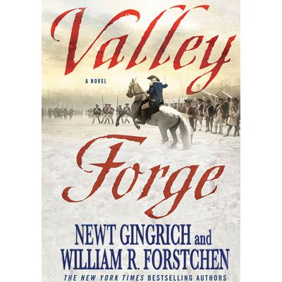 Valley Forge: George Washington and the Crucible of Victory Audiobook, by William R. Forstchen