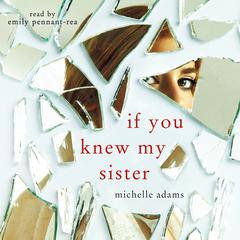 If You Knew My Sister Audiobook, by Michelle Adams