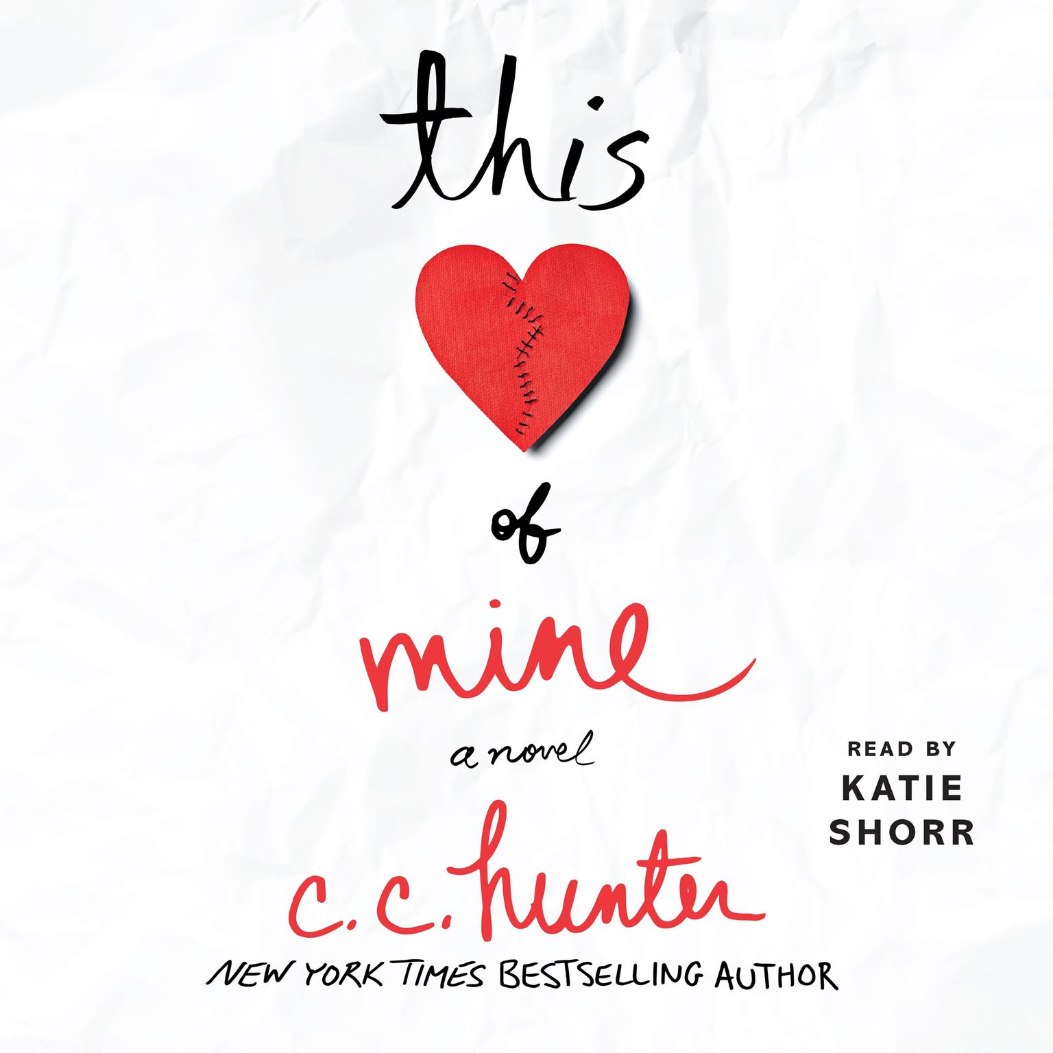 This Heart of Mine: A Novel Audiobook, by C. C. Hunter