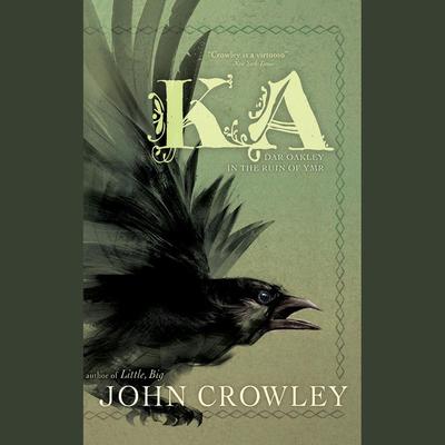 Ka: Dar Oakley in the Ruin of Ymr Audiobook, by John Crowley