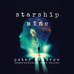 Starship Mine Audiobook, by Peter Cawdron