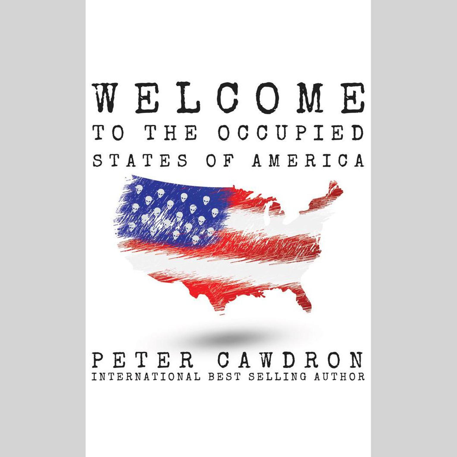 Welcome to the Occupied States of America Audiobook, by Peter Cawdron
