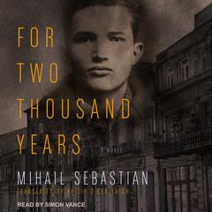 For Two Thousand Years Audiobook, by Mihail Sebastian