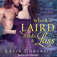When a Laird Finds a Lass Audiobook, by Lecia Cornwall