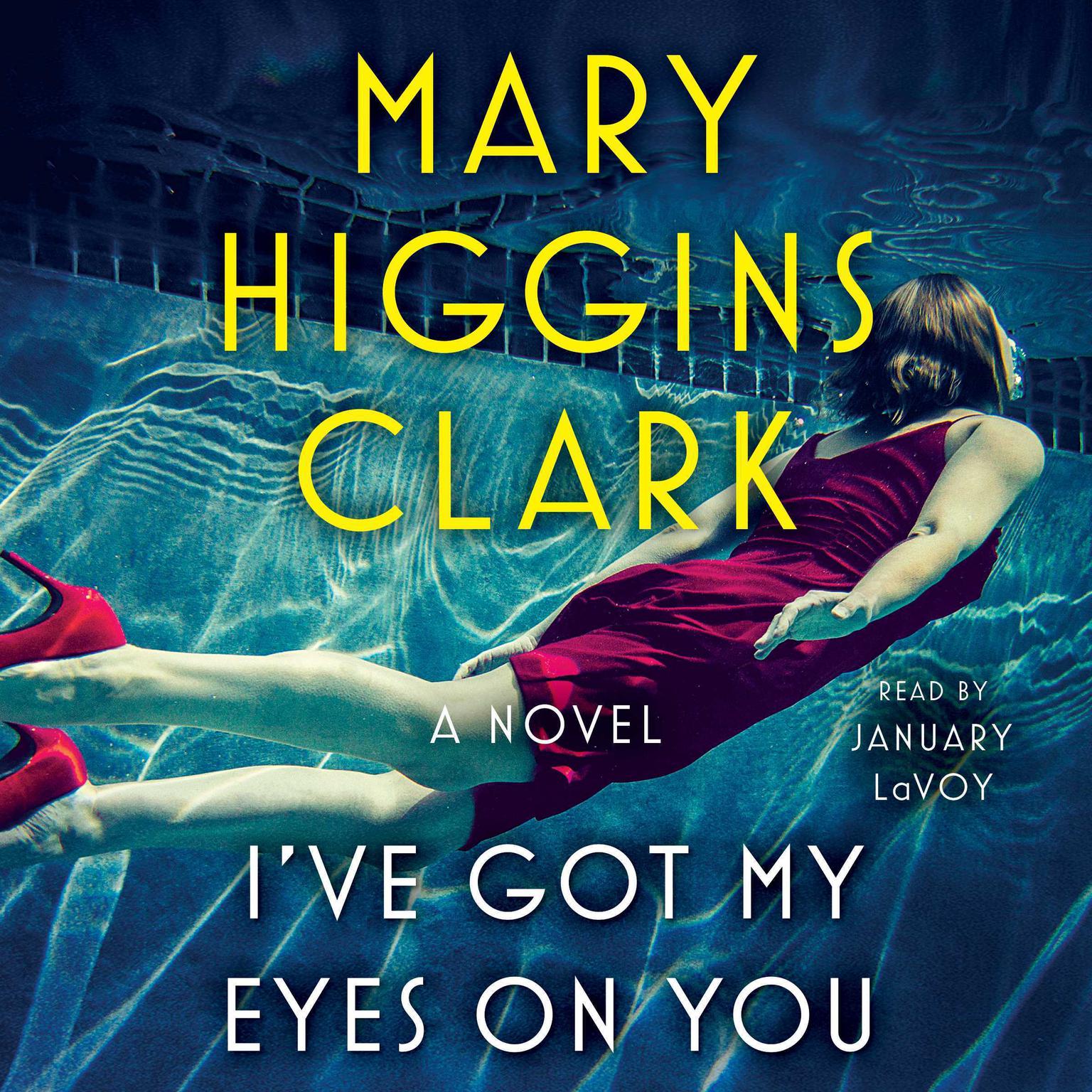 I’ve Got My Eyes on You Audiobook, by Mary Higgins Clark
