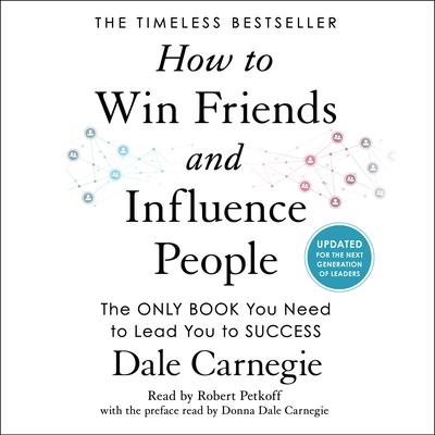How to Win Friends and Influence People: Updated With New Material Audiobook, by Dale Carnegie 