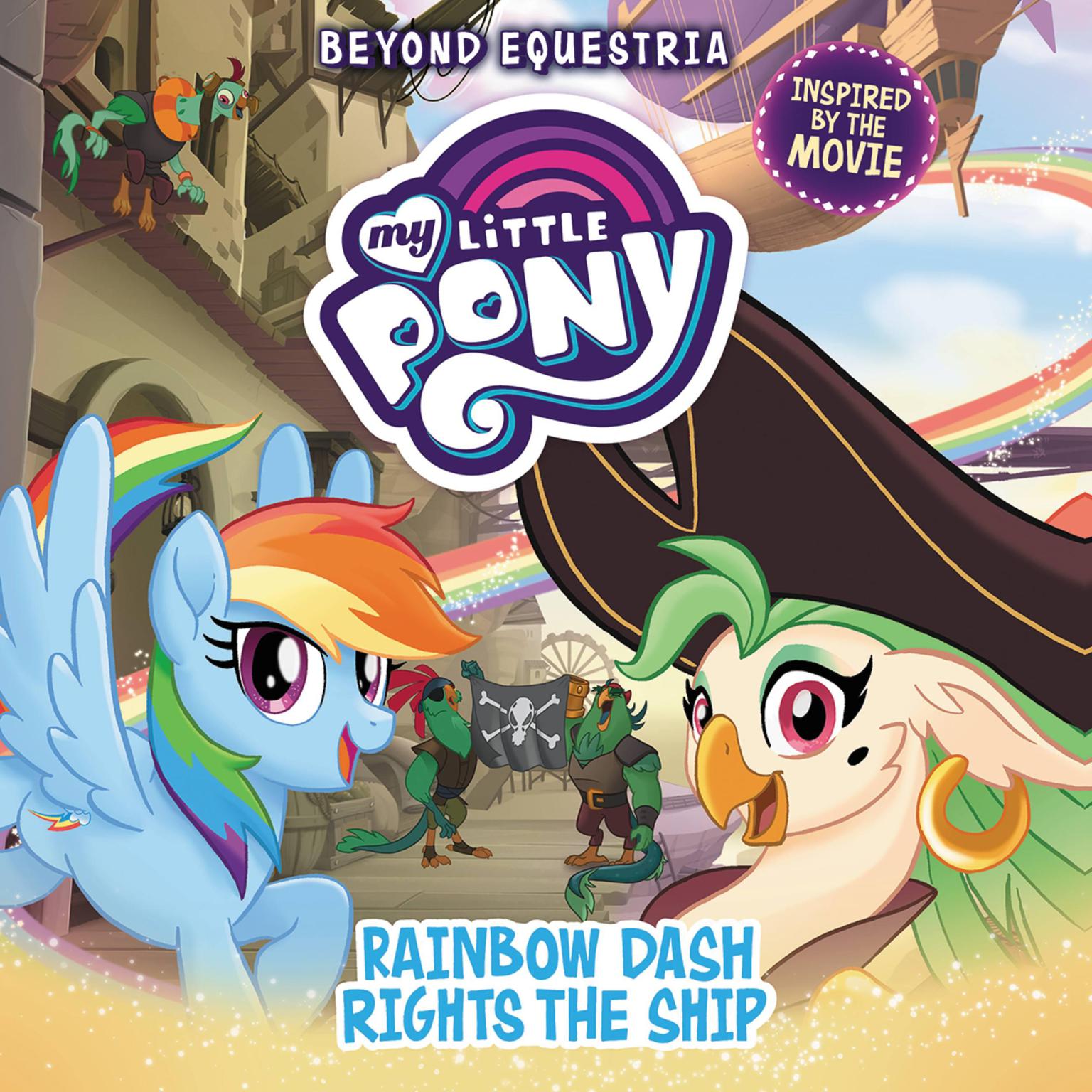My Little Pony: Beyond Equestria: Rainbow Dash Rights the Ship Audiobook, by G. M. Berrow