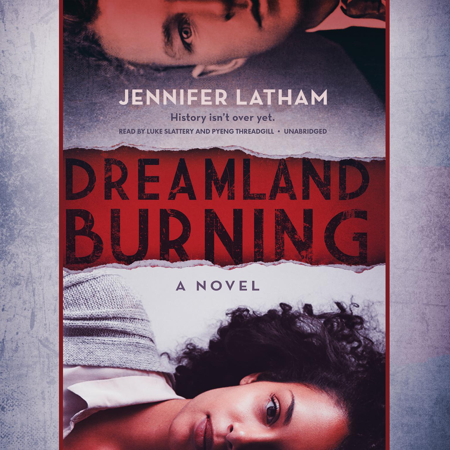 Dreamland Burning Audiobook, by Jennifer Latham