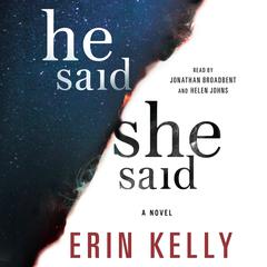He Said/She Said: A Novel Audiobook, by Erin Kelly