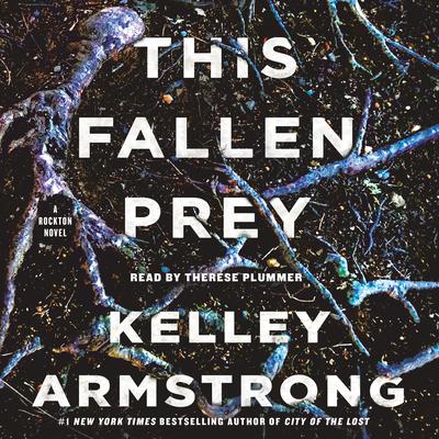 This Fallen Prey: A Rockton Novel Audiobook, by Kelley Armstrong