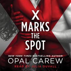 X Marks the Spot Audiobook, by Opal Carew