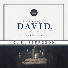 The Treasury of David, Vol. 1: Psalms 1–36 Audiobook, by Charles Spurgeon