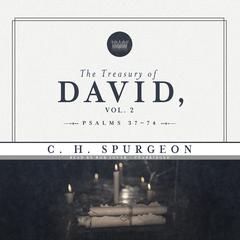 The Treasury of David, Vol. 2: Psalms 37–74 Audiobook, by Charles Spurgeon