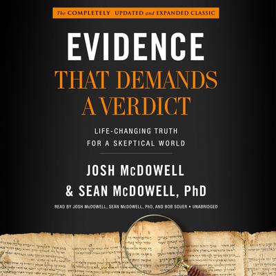 Evidence That Demands a Verdict: Life-Changing Truth for a Skeptical World Audiobook, by Josh McDowell