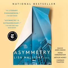 Asymmetry: A Novel Audiobook, by 