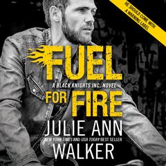 Fuel For Fire Audiobook, by Julie Ann Walker