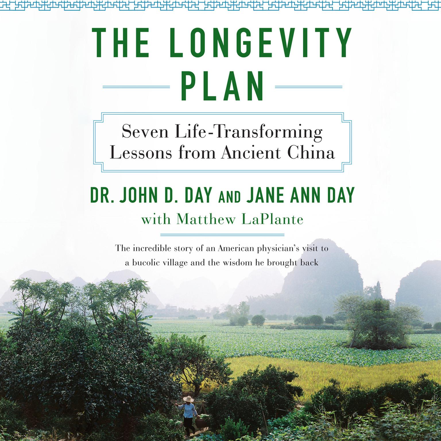 The Longevity Plan: Seven Life-Transforming Lessons from Ancient China Audiobook, by John D. Day