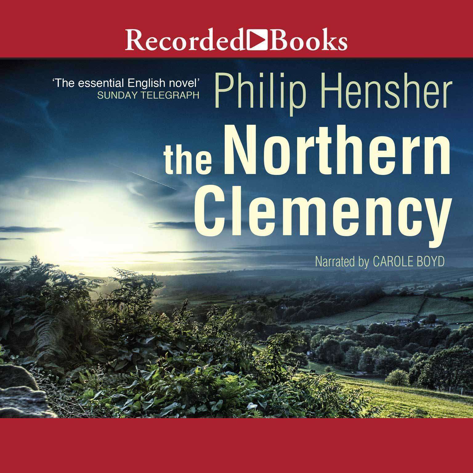 The Northern Clemency Audiobook, by Philip Hensher