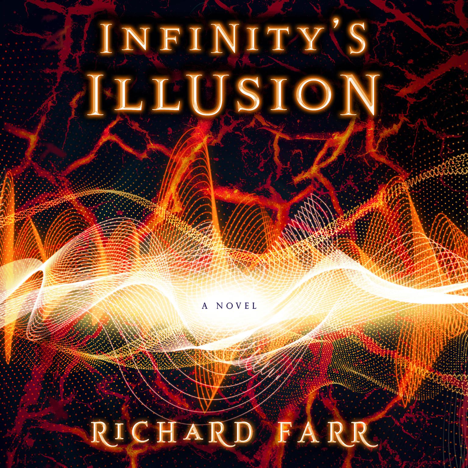 Infinitys Illusion Audiobook, by Richard Farr