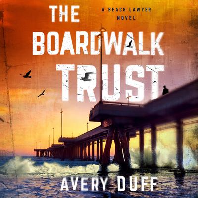 The Boardwalk Trust Audiobook, by Avery Duff