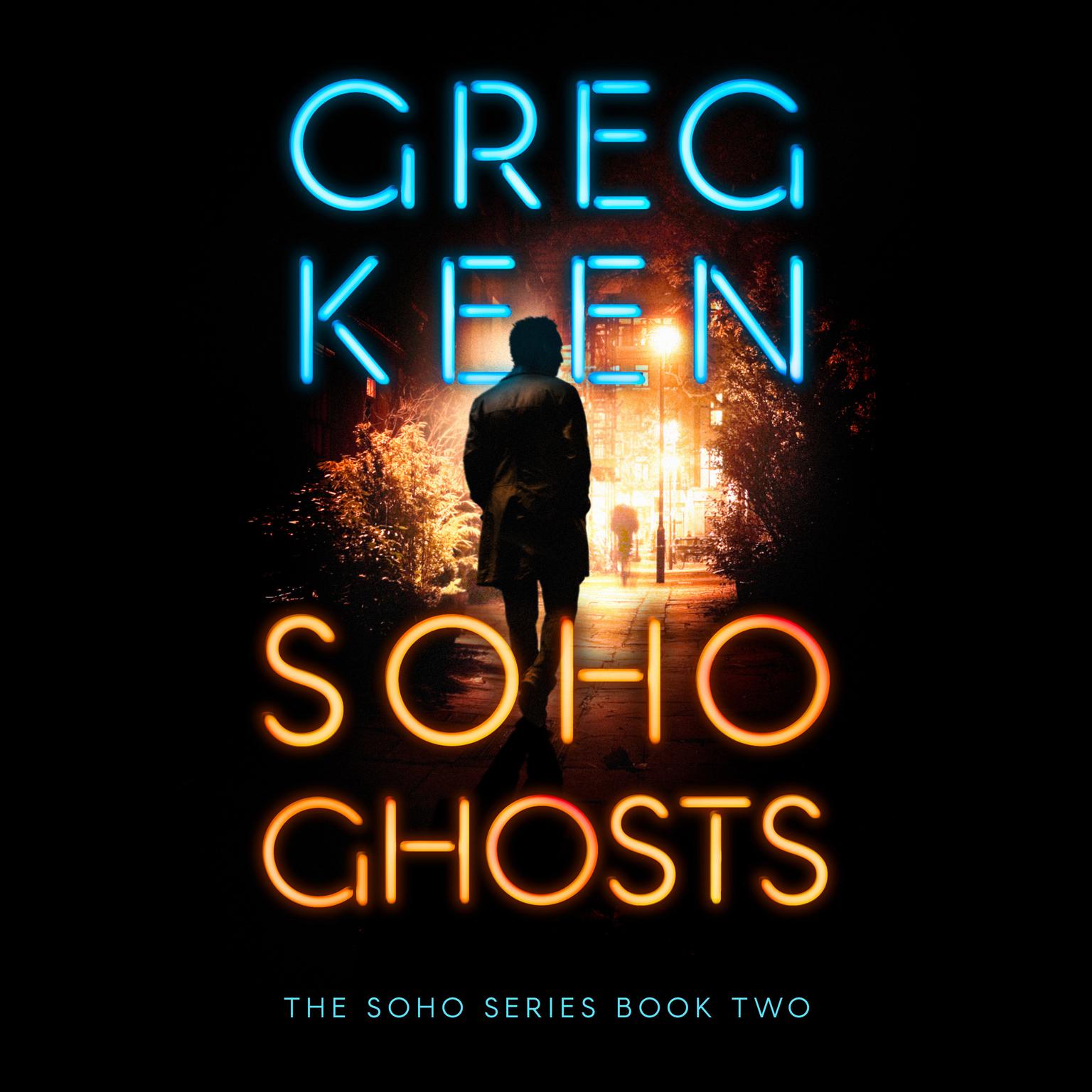 Soho Ghosts Audiobook, by Greg Keen