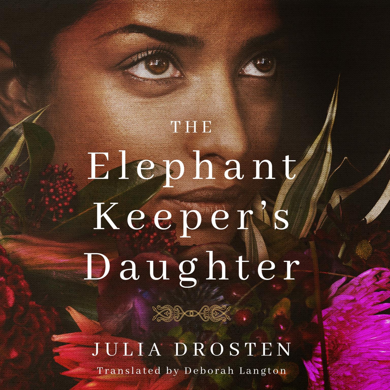 The Elephant Keepers Daughter Audiobook, by Julia Drosten