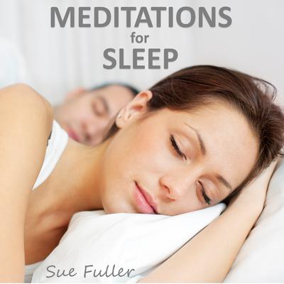 Meditations for Sleep Audiobook, by Sue Fuller