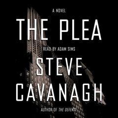 The Plea: A Novel Audiobook, by Steve Cavanagh