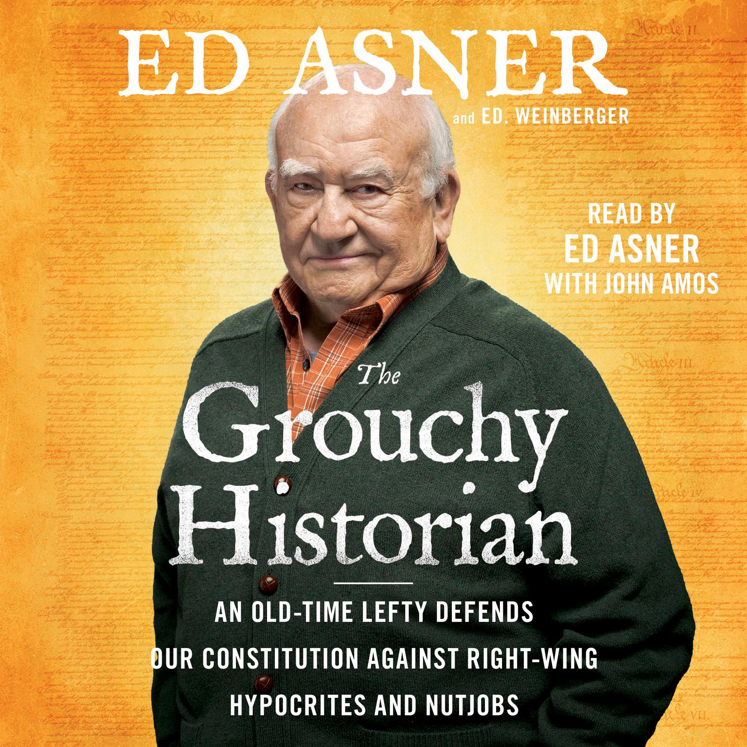 The Grouchy Historian: An Old-Time Lefty Defends Our Constitution Against Right-Wing Hypocrites and Nutjobs Audiobook, by Ed Asner