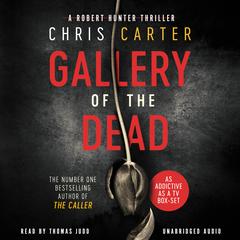 Gallery of the Dead Audiobook, by Chris Carter