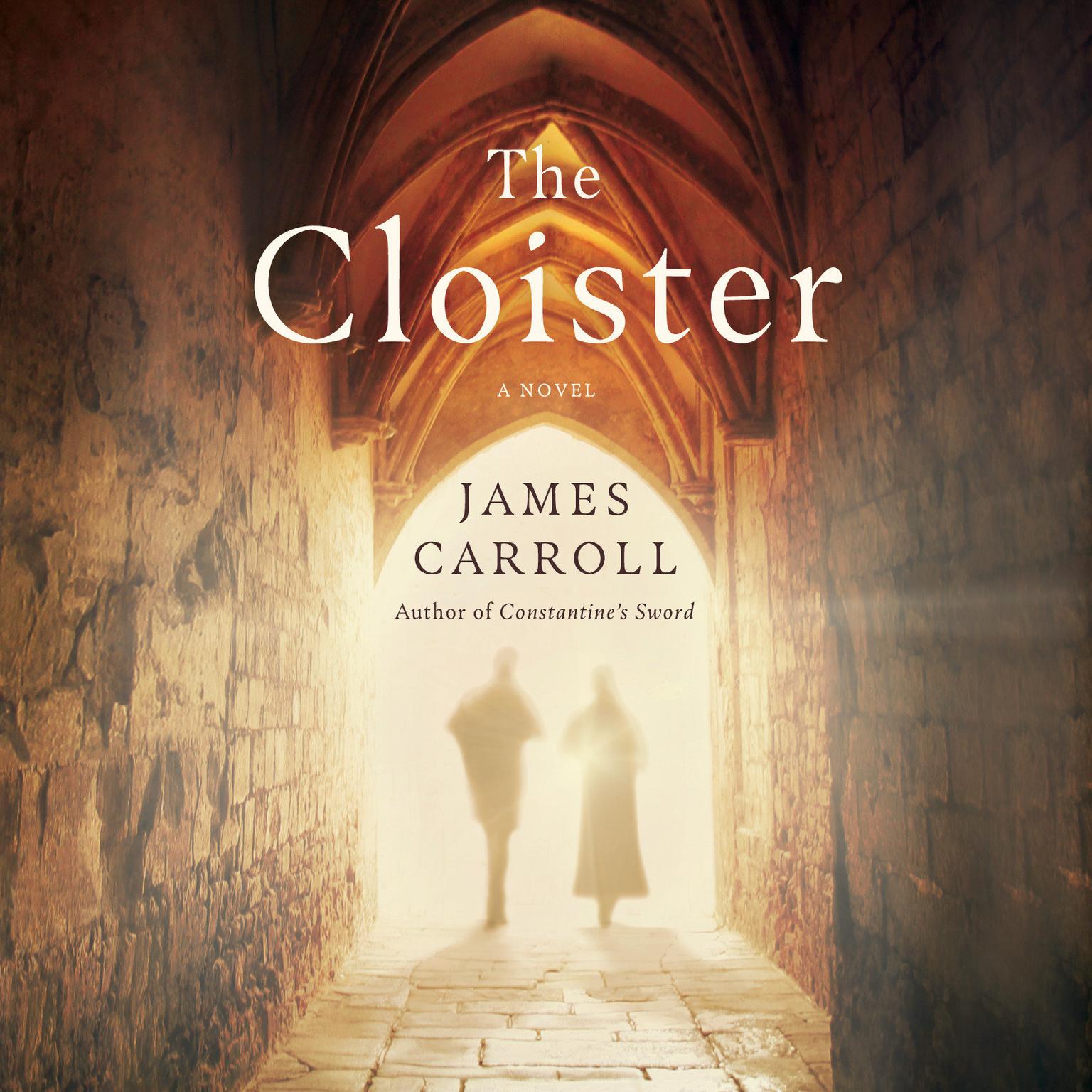 The Cloister: A Novel Audiobook, by James Carroll