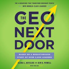 The CEO Next Door: The 4 Behaviors that Transform Ordinary People into World-Class Leaders Audiobook, by 