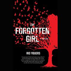 The Forgotten Girl: A Thriller Audiobook, by Rio Youers