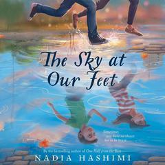 The Sky at Our Feet Audiobook, by Nadia Hashimi