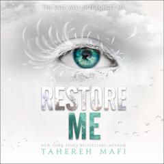 Restore Me Audiobook, by Tahereh Mafi
