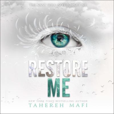 Restore Me Audiobook, by Tahereh Mafi