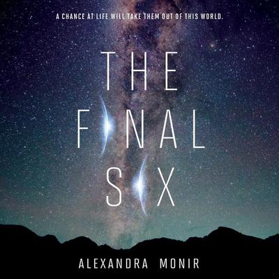 The Final Six Audiobook, by Alexandra Monir