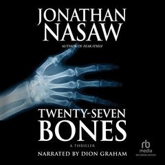 Twenty-Seven Bones Audiobook, by Jonathan Nasaw