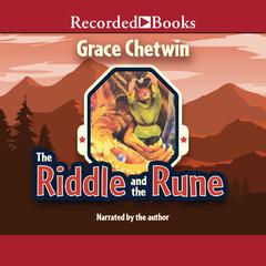 The Riddle and the Rune Audiobook, by Grace Chetwin