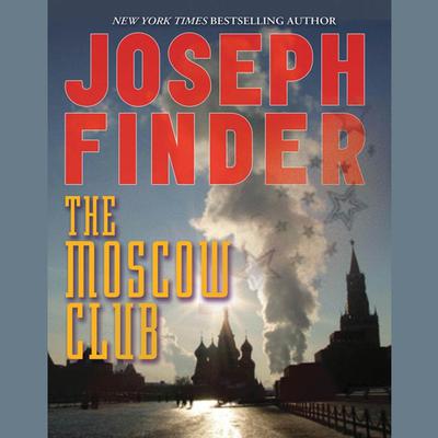 The Moscow Club (Abridged) Audiobook, by Joseph Finder