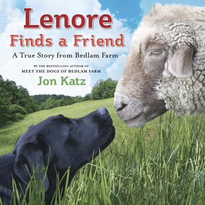 Lenore Finds a Friend: A True Story from Bedlam Farm Audiobook, by Jon Katz
